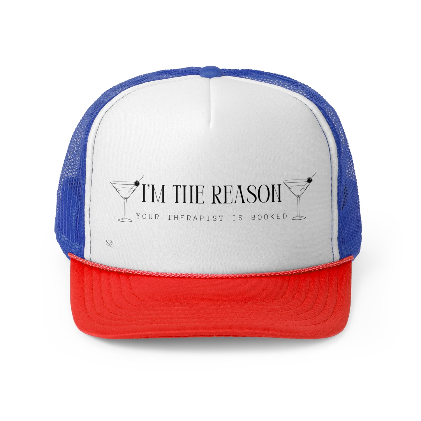 Funny Trucker Hat "I'm The Reason"