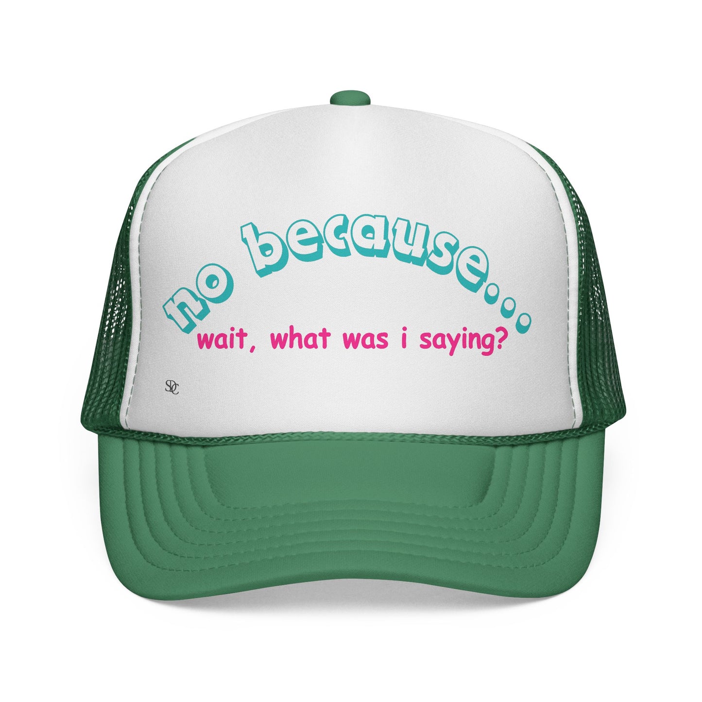 Funny Trucker Hat - What was I saying?