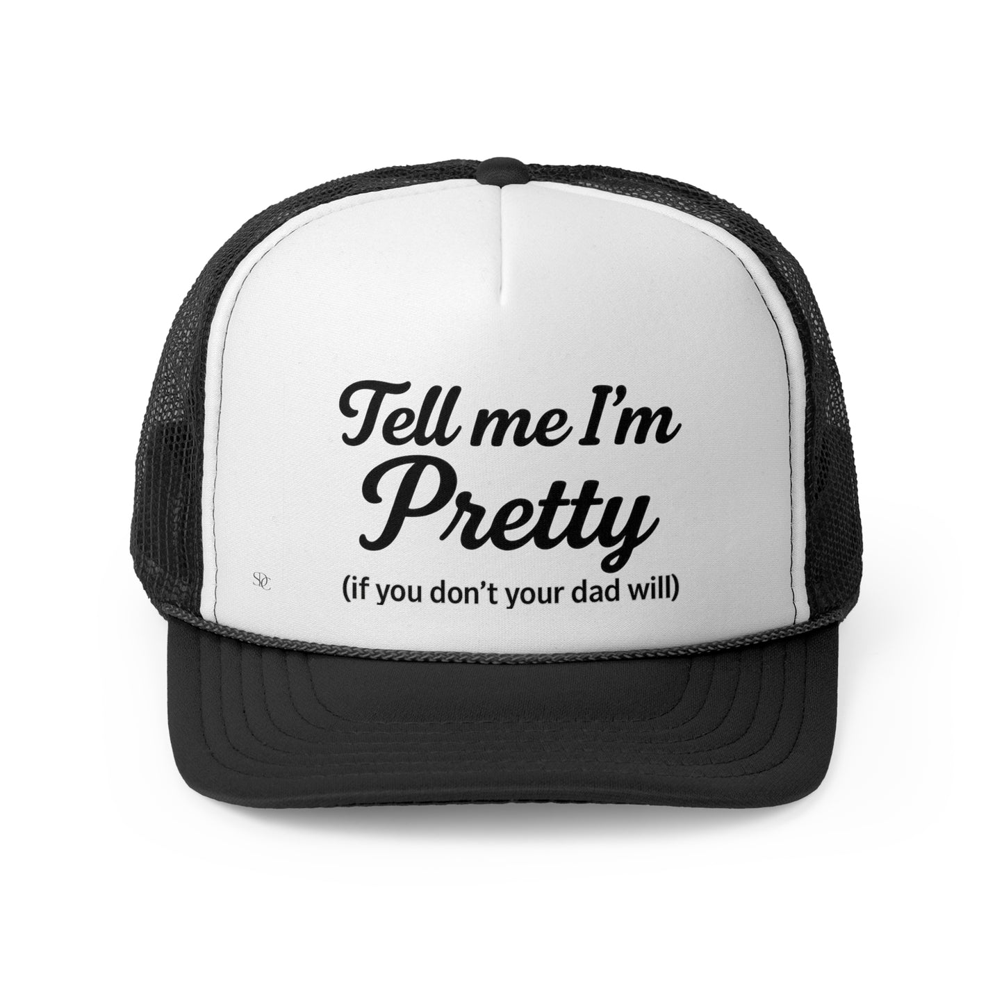Funny Trucker Hat - 'Tell me I’m Pretty'