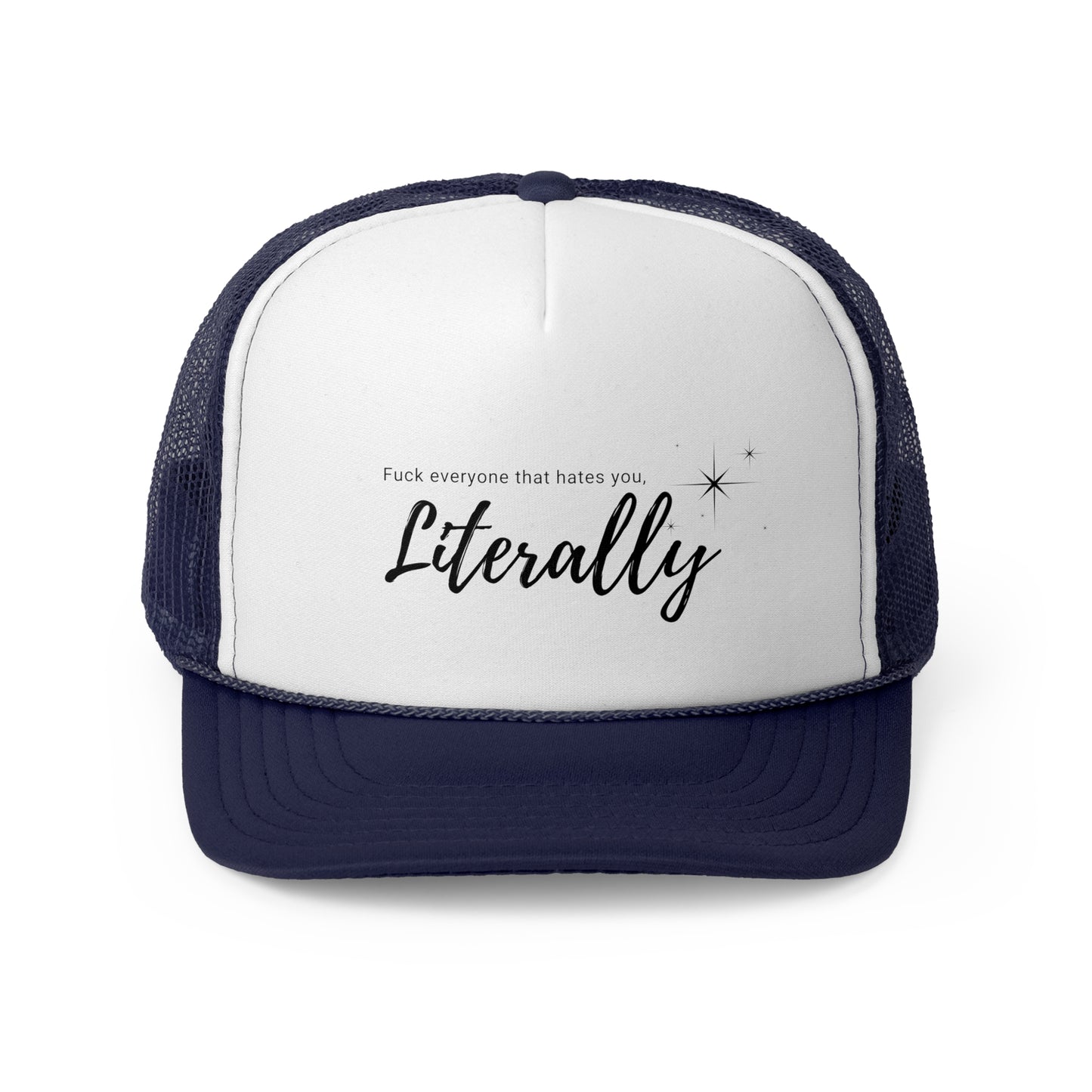 Sassy Literally Trucker Cap - Bold Statement Hat for Attitude and Fun