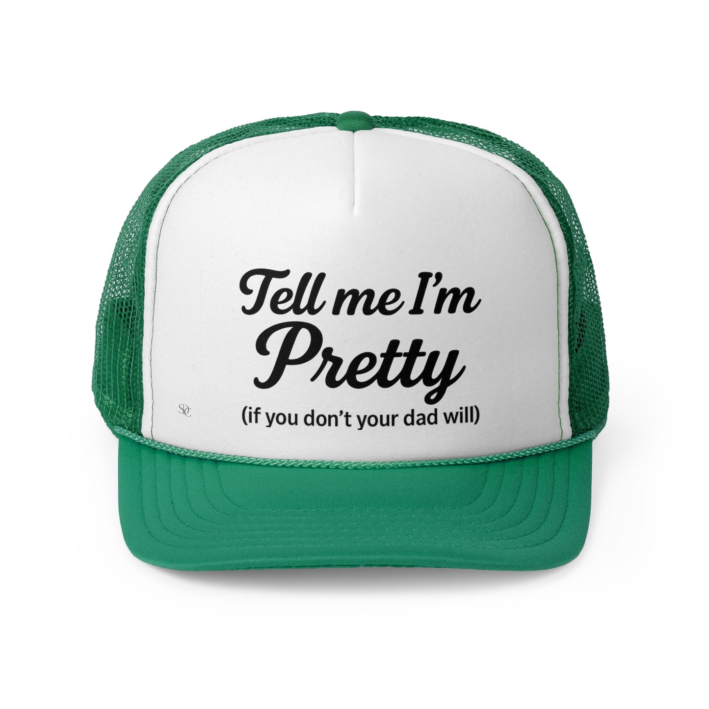 Funny Trucker Hat - 'Tell me I’m Pretty'