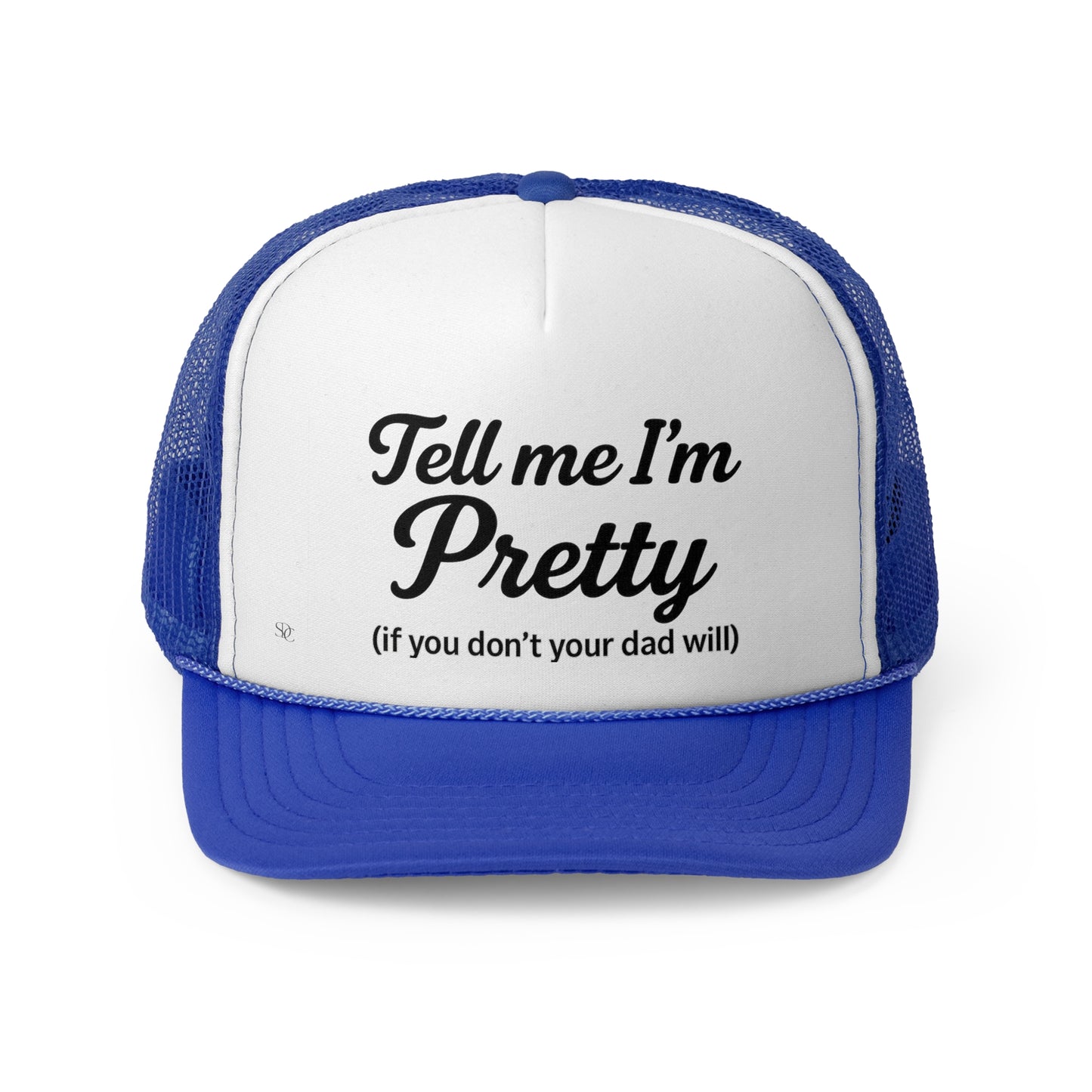 Funny Trucker Hat - 'Tell me I’m Pretty'