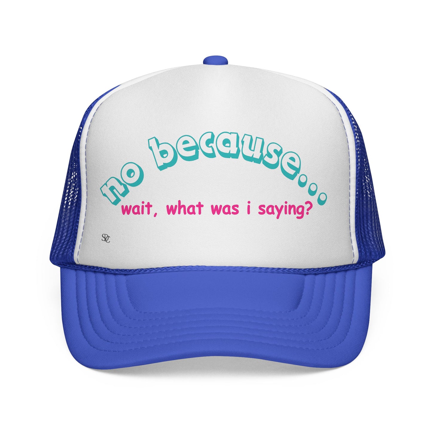 Funny Trucker Hat - What was I saying?