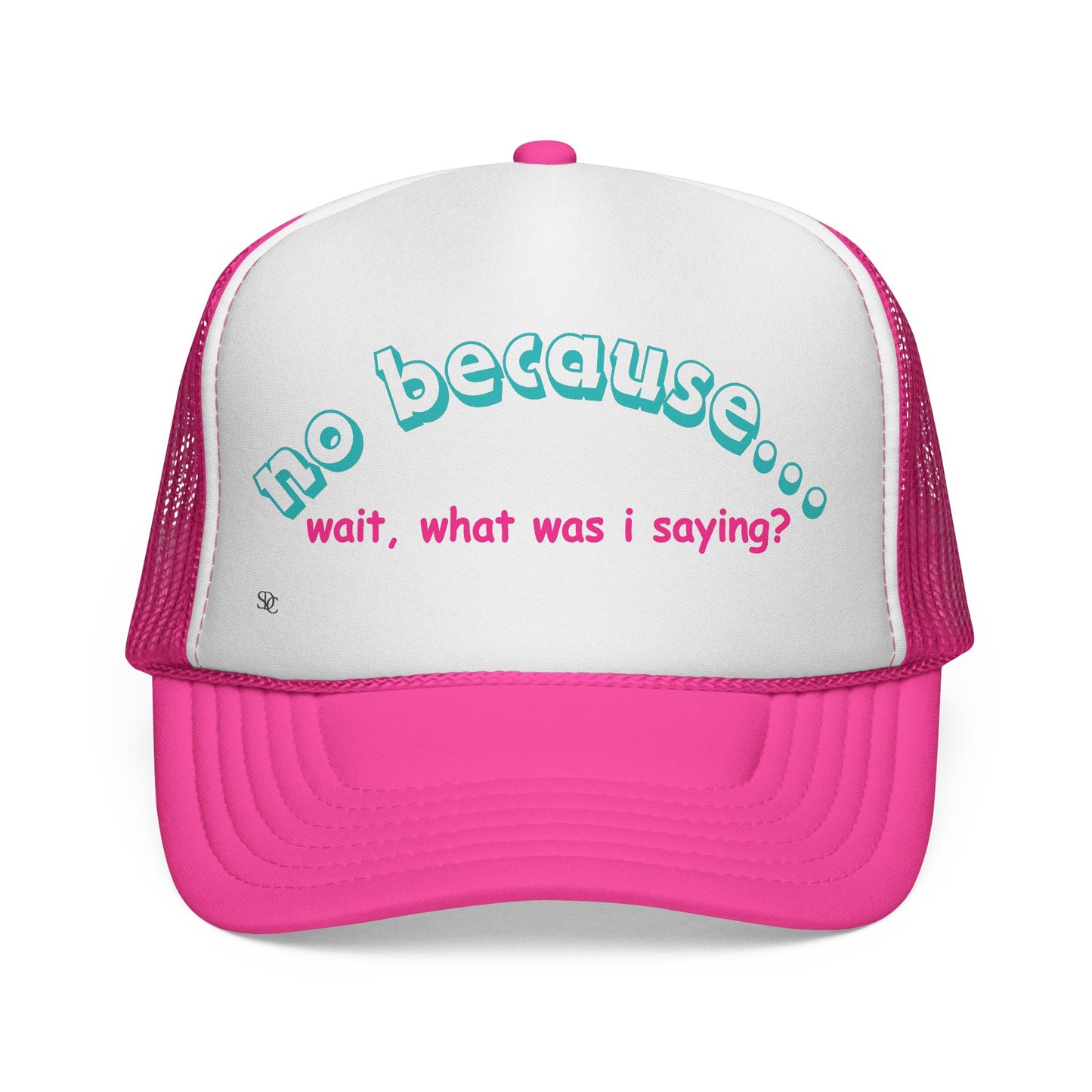 Funny Trucker Hat - What was I saying?