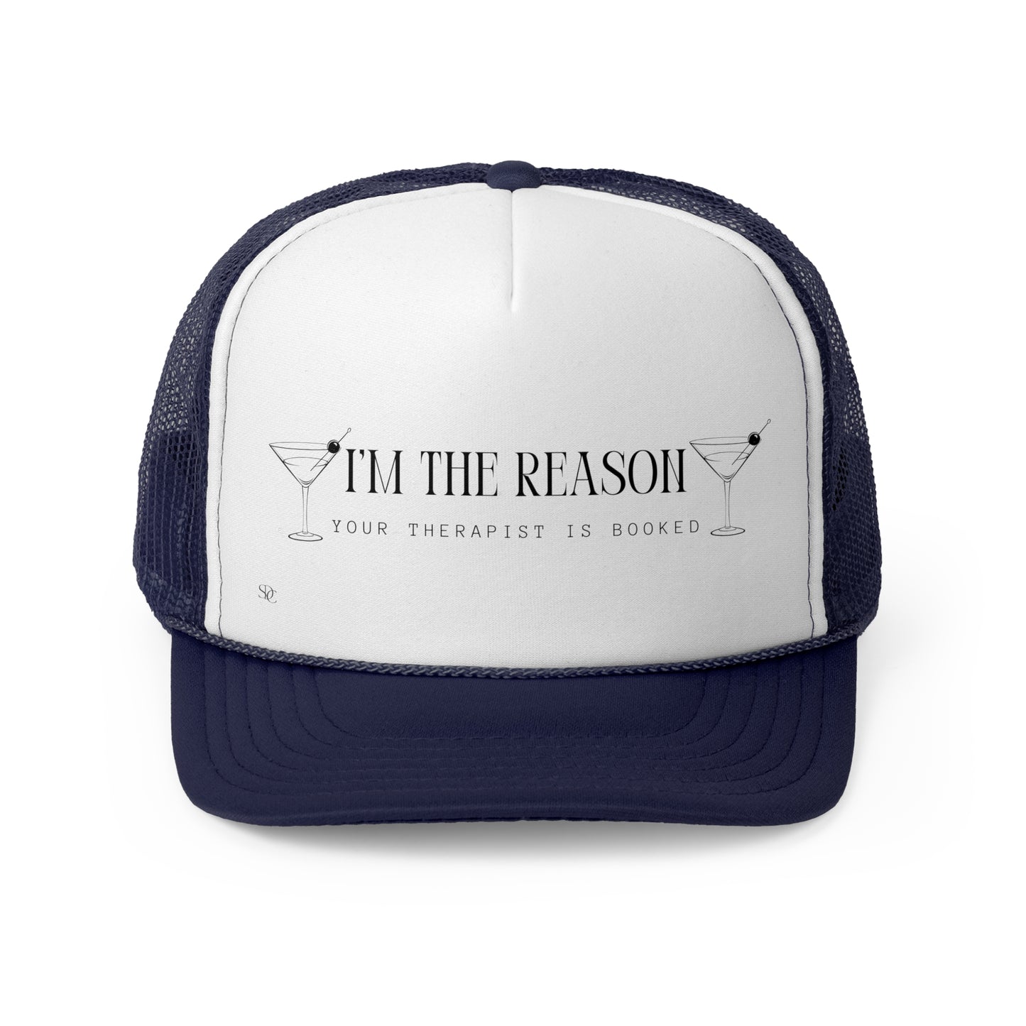 Funny Trucker Hat "I'm The Reason"