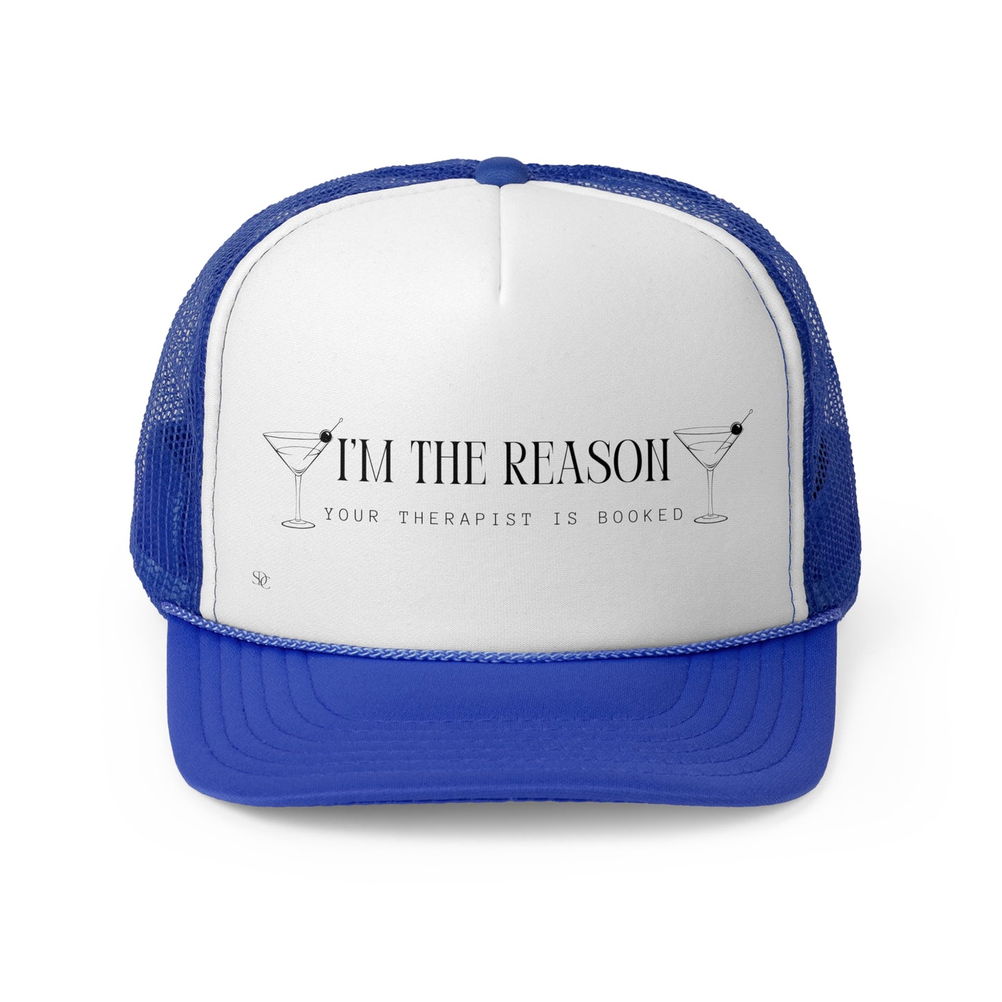 Funny Trucker Hat "I'm The Reason"