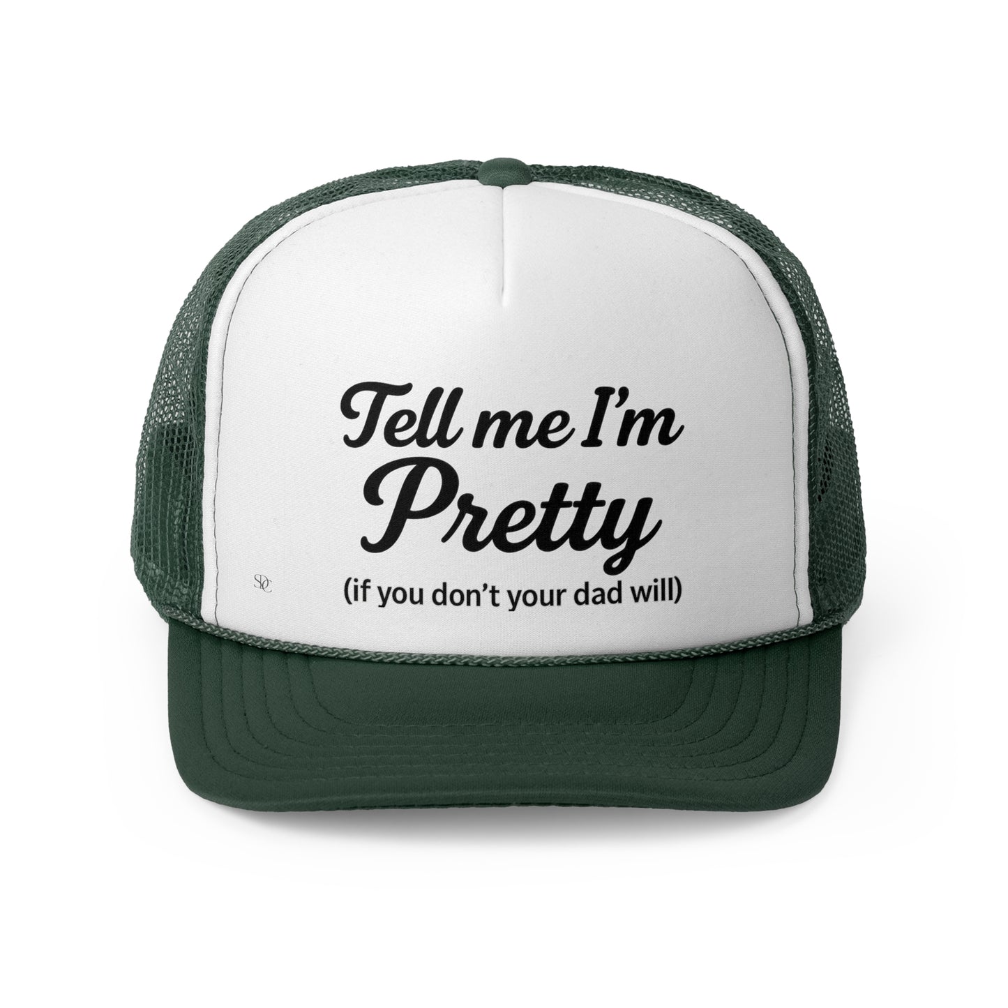 Funny Trucker Hat - 'Tell me I’m Pretty'