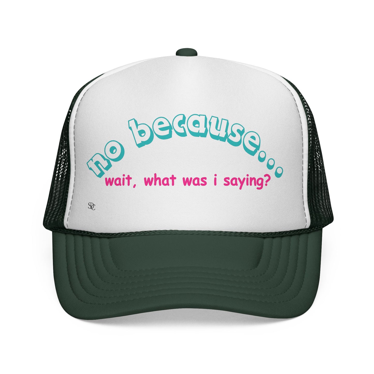 Funny Trucker Hat - What was I saying?