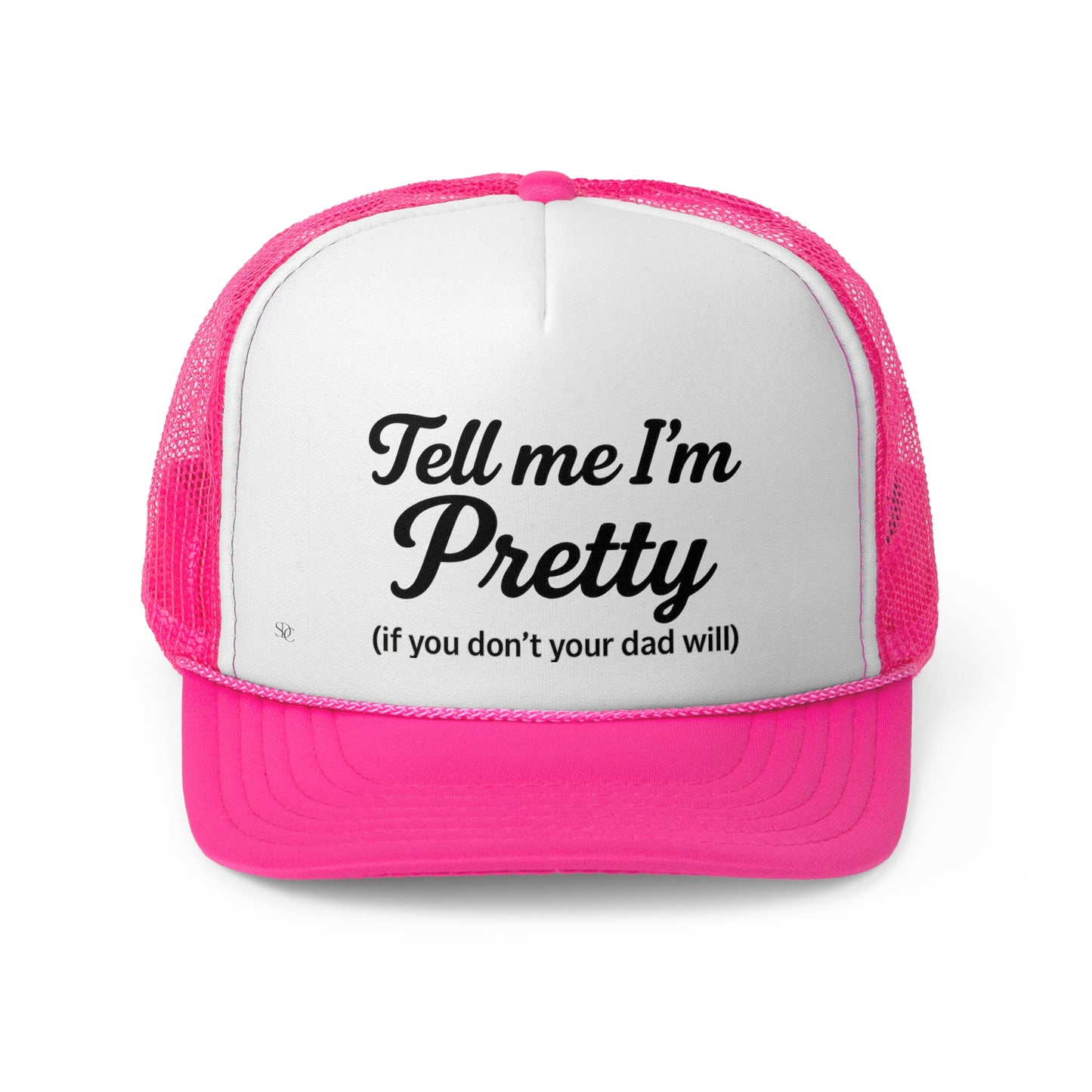 Funny Trucker Hat - 'Tell me I’m Pretty'