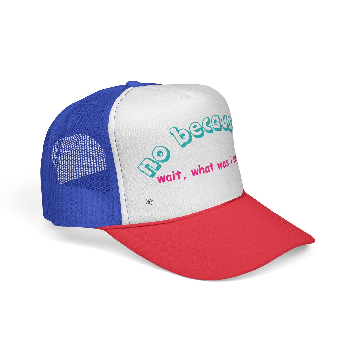 Funny Trucker Hat - What was I saying?