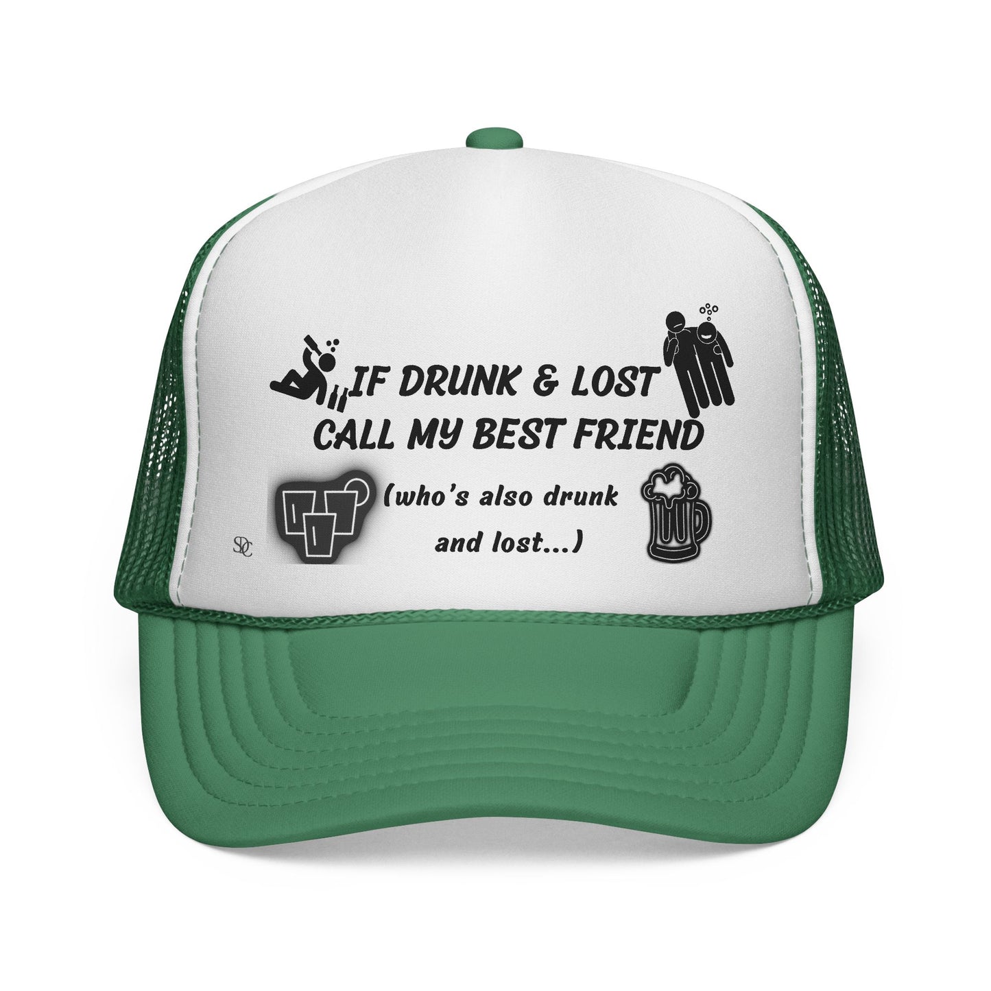 Funny trucker Hat - If Drunk Call My Best Friend