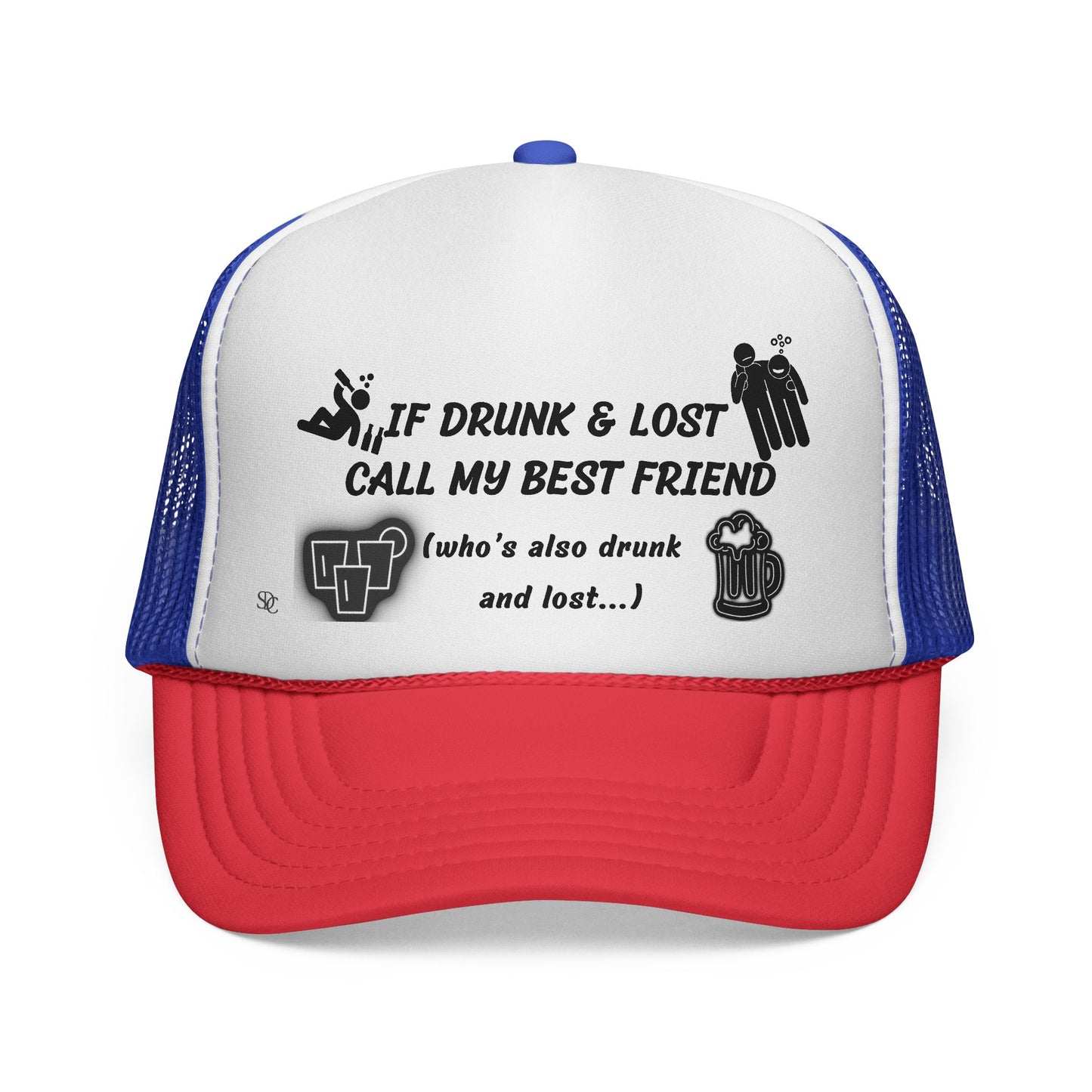Funny trucker Hat - If Drunk Call My Best Friend