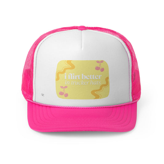 Funny Trucker Hat "I Flirt Better in Trucker Hats"