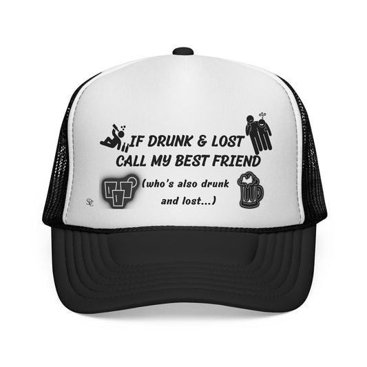 Funny trucker Hat - If Drunk Call My Best Friend