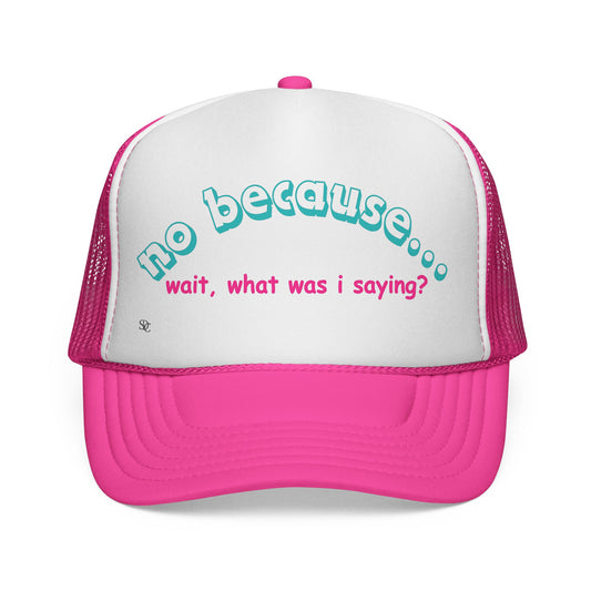 Funny Trucker Hat - What was I saying?