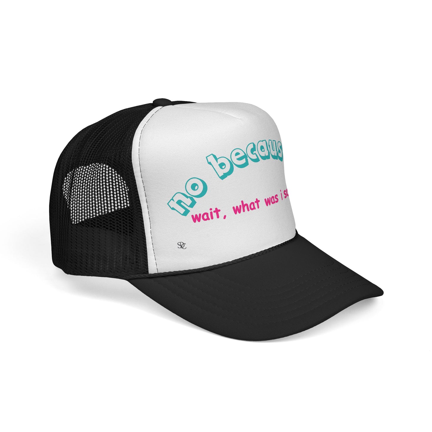 Funny Trucker Hat - What was I saying?