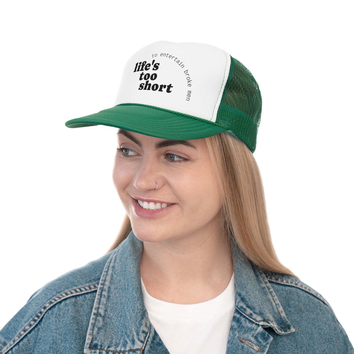 Life's Too Short Trucker Cap - Fun & Motivational Hat for Casual Style